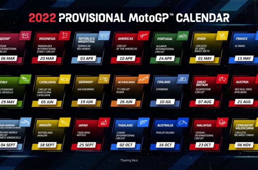  Here is the official provisional calendar for the MotoGP 2022 season