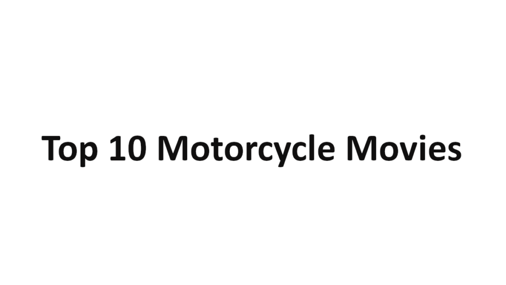 The Best Motorcycle Movies of All Time The Best Motorcycle M