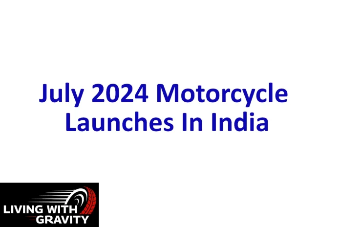 The Action-Packed July: Exciting New Two-Wheeler Launches in India!