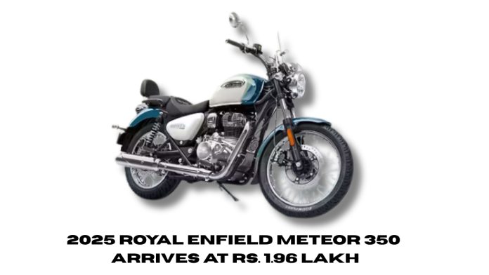2025 Royal Enfield Meteor 350 Arrives at Rs. 1.96 Lakh 2025-Royal-Enfield-Meteor-350-Arrives-at-Rs.-1.96-Lakh.jpg