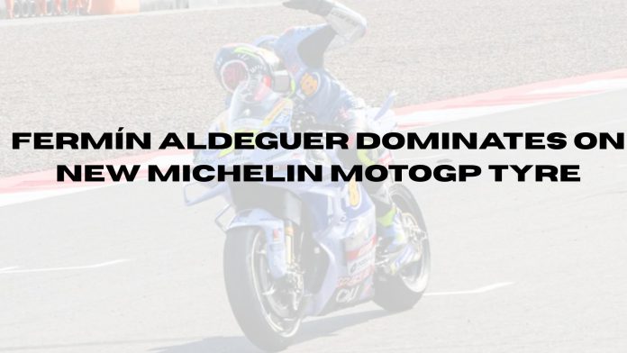 Fermín Aldeguer Dominates on New Michelin MotoGP Tyre Fermin-Aldeguer-Dominates-on-New-Michelin-MotoGP-Tyre.jpg