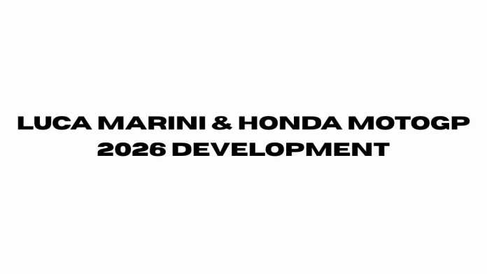 Luca-Marini-Honda-MotoGP-2026-Development.jpg