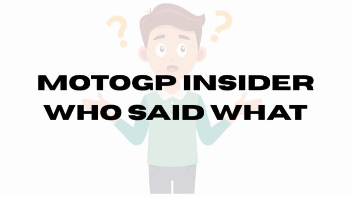 motogp Insider Who Said what motogp-Insider-Who-Said-what.jpg