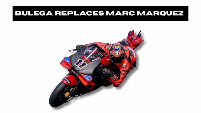 BULEGA-REPLACES-MARC-MARQUEZ.jpg