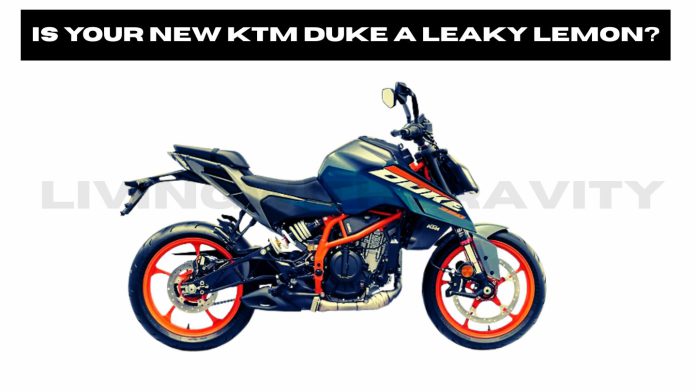 Is Your New KTM Duke a Leaky Lemon Is-Your-New-KTM-Duke-a-Leaky-Lemon.jpg