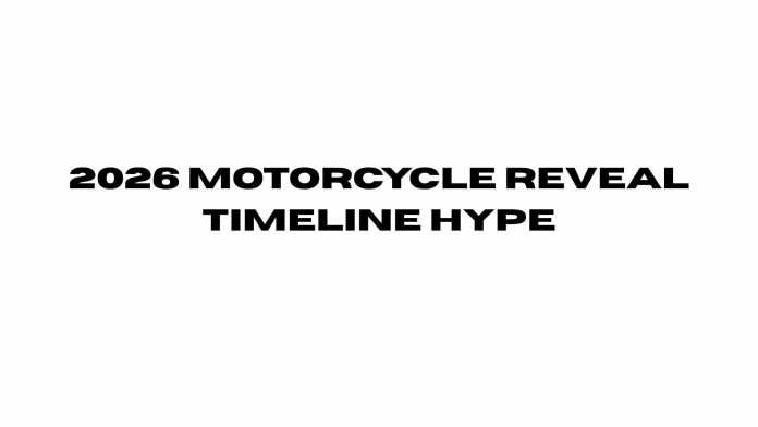 2026-Motorcycle-Reveal-Timeline-Hype.jpg