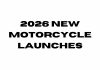 2026 New Motorcycle Launches: The “Spring Offensive” Guide 2026-New-Motorcycle-Launches.jpg
