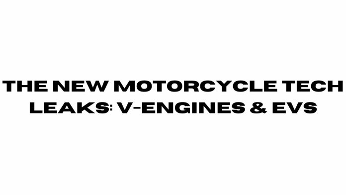 The-New-Motorcycle-Tech-Leaks-V-Engines-EVs.jpg